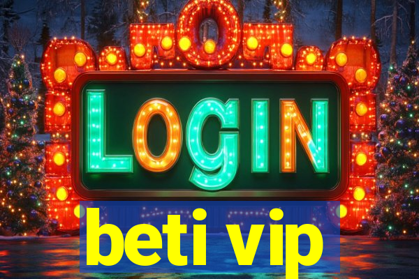 beti vip